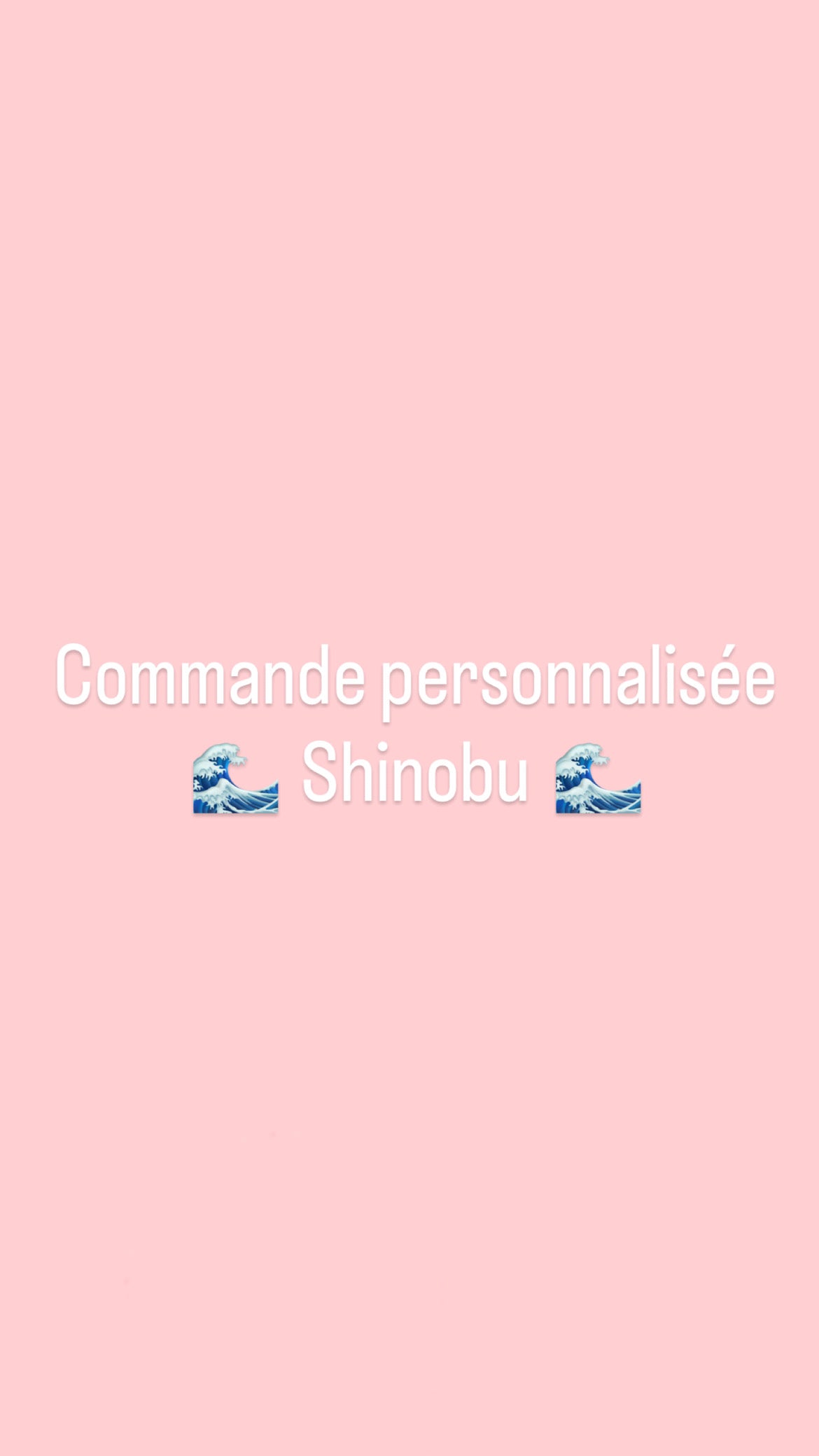 Commande personnalisée Shinobu